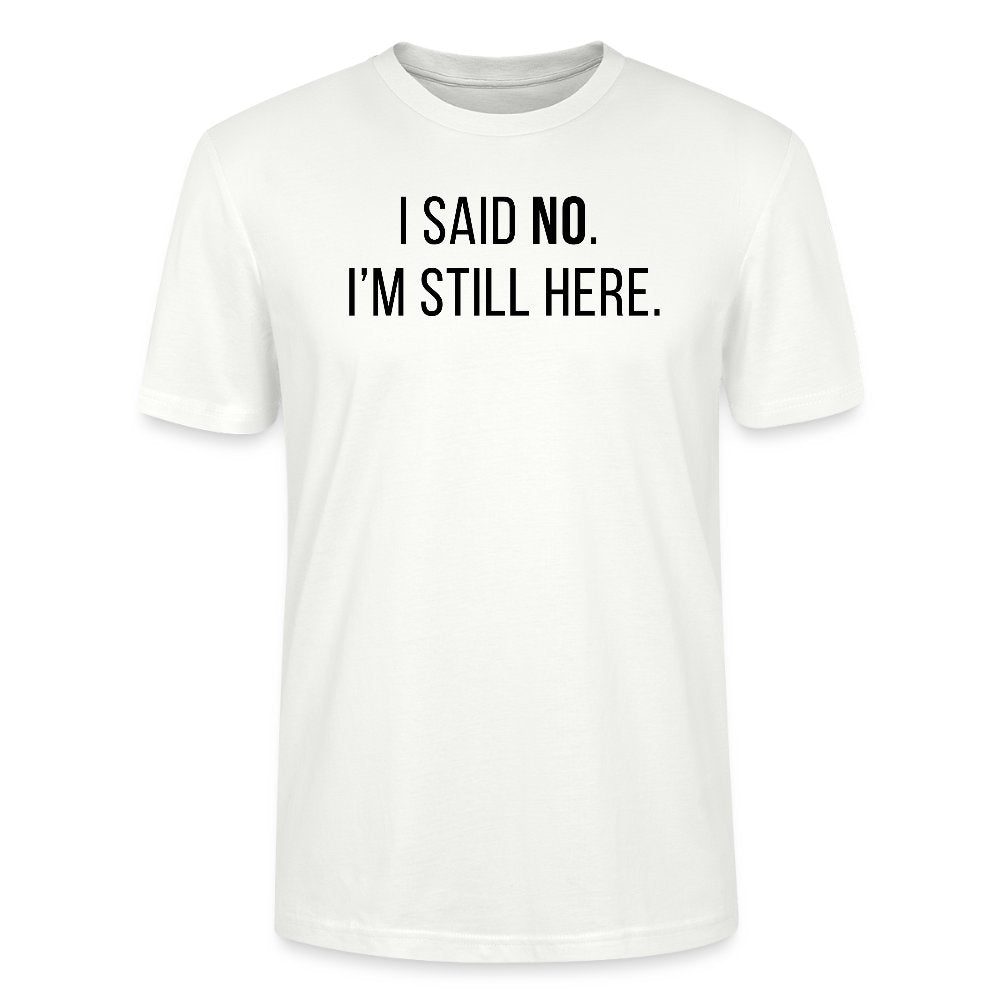 I SAID NO White T-shirt