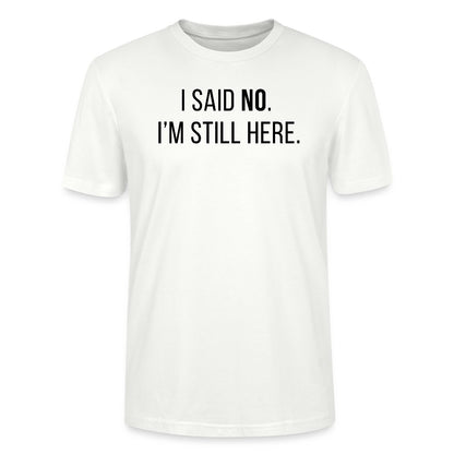 I SAID NO White T-shirt