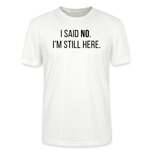 I SAID NO White T-shirt