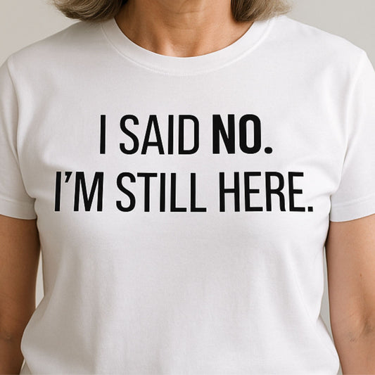 I SAID NO White T-shirt